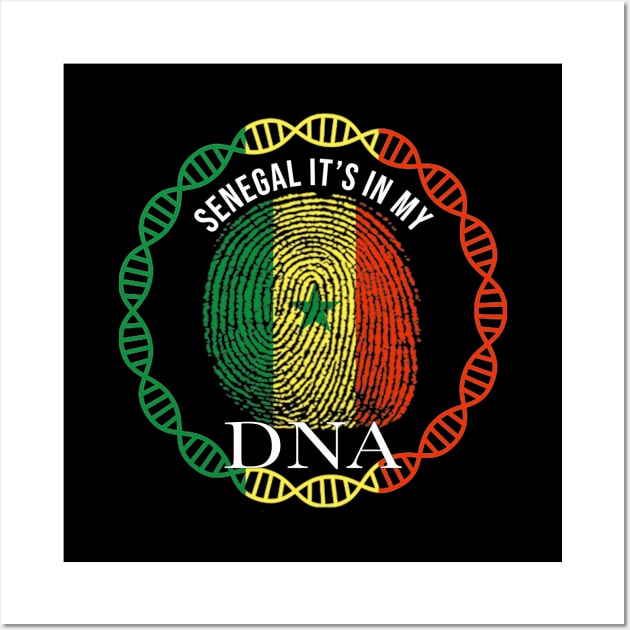 Senegal Its In My DNA - Gift for Senegalese From Senegal Wall Art by Country Flags